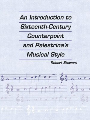 cover image of An Introduction to Sixteenth Century Counterpoint and Palestrina's Musical Style